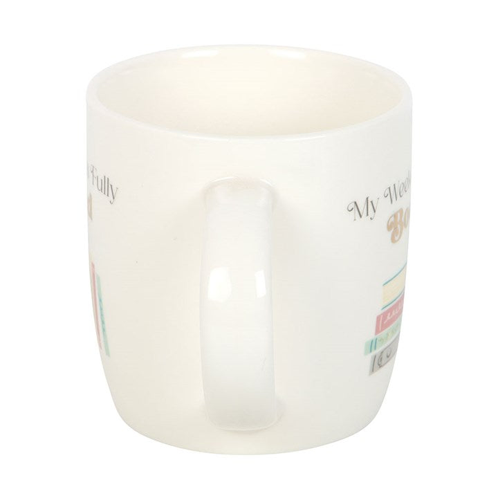 Book Lover Mug - "My Weekend is Fully Booked Mug" Ceramic Cup